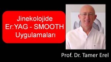 Korumalı: Jinekolojide Er:YAG – SMOOTH Uygulamaları – Prof. Dr. Tamer Erel